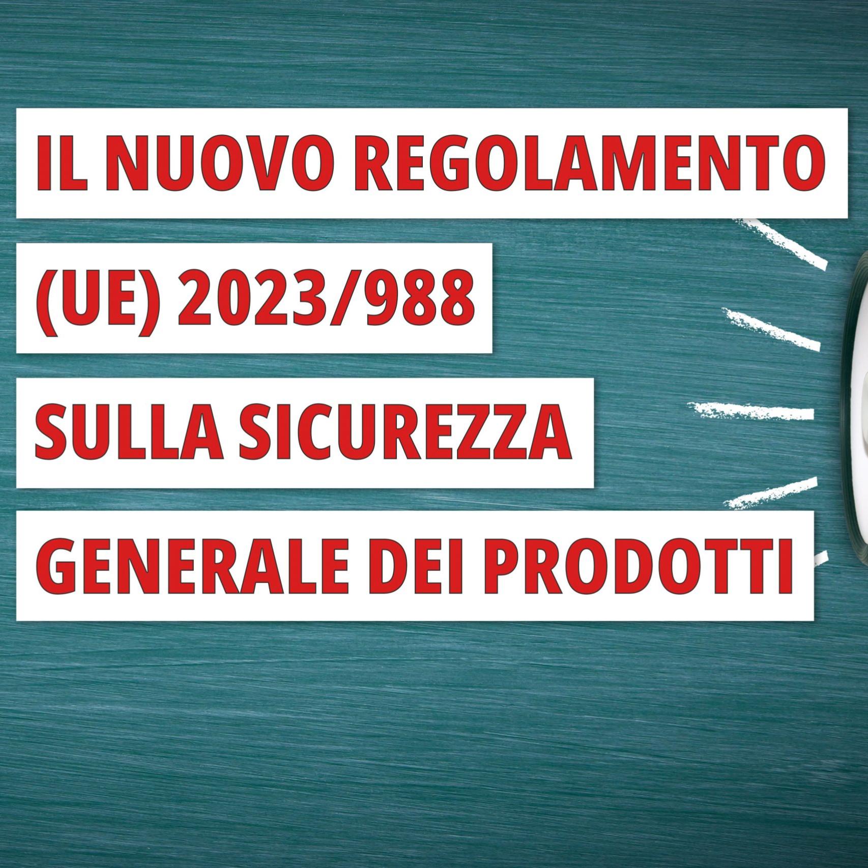 Il 13 dicembre è entrato in vigore il regolamento UE sulla sicurezza generale dei prodotti.
