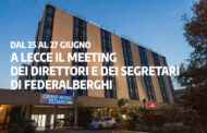 A Lecce, dal 25 al 27 giugno, il meeting dei direttori e dei segretari di Federalberghi